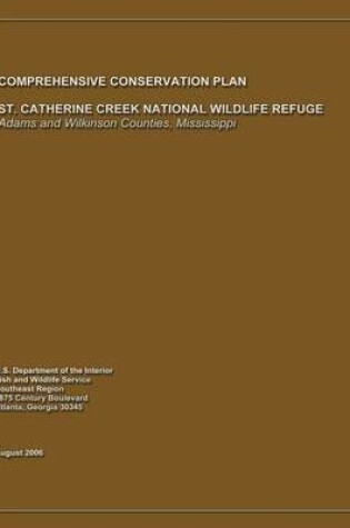 Cover of St. Catherine Creek National Wildlife Refuge Comprehensive Conservation Plan