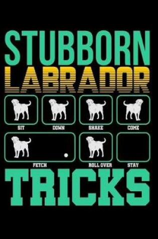 Cover of Stubborn Labrador Tricks