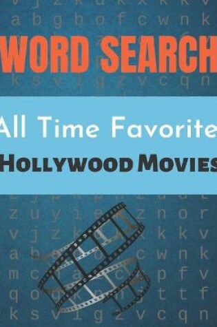 Cover of All Time Favorite Hollywood Movies Word Search