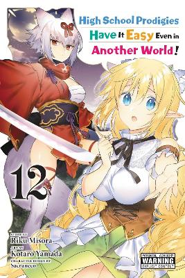 Book cover for High School Prodigies Have It Easy Even in Another World!, Vol. 12 (manga)