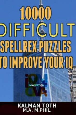 Cover of 10000 Difficult Spellrex Puzzles to Improve Your IQ