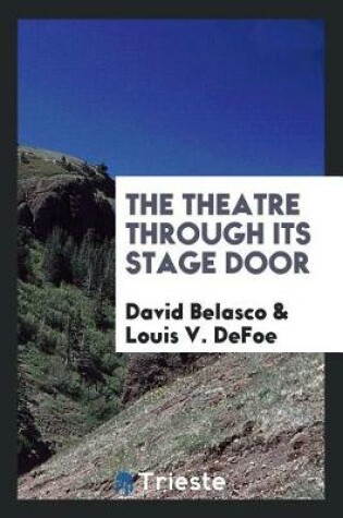 Cover of The Theatre Through Its Stage Door