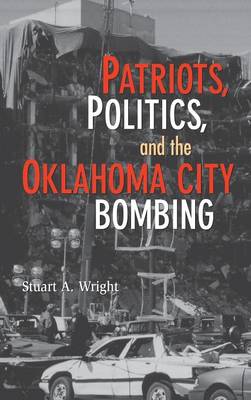 Cover of Patriots, Politics, and the Oklahoma City Bombing