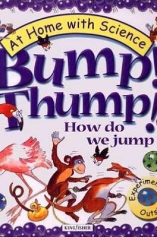 Cover of Bump! Thump! How Do We Jump?