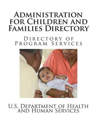 Book cover for Administration for Children and Families Directory