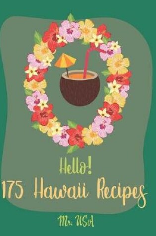 Cover of Hello! 175 Hawaii Recipes
