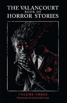 Book cover for The Valancourt Book of Horror Stories, Volume Three