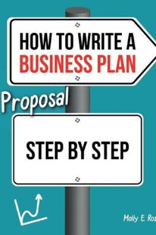 Cover of How To Write A Business Plan Proposal Step By Step