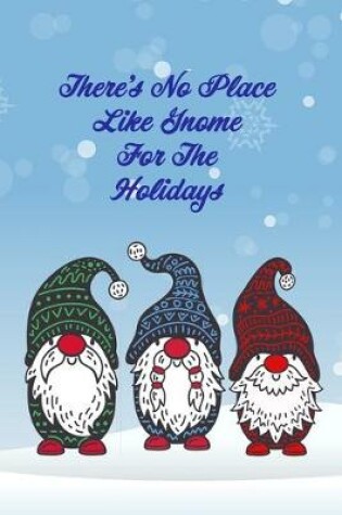 Cover of There's No Place Like Gnome For The Holidays