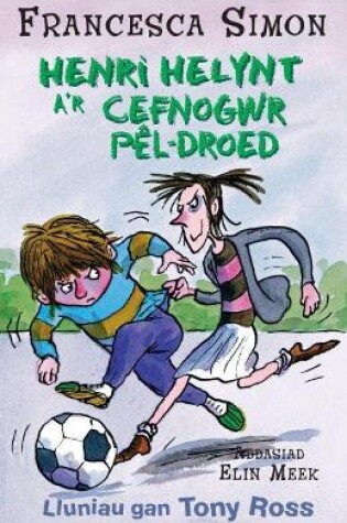 Cover of Llyfrau Henri Helynt: Henri Helynt a'r Cefnogwr Pêl-Droed