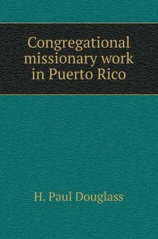 Cover of Congregational missionary work in Puerto Rico