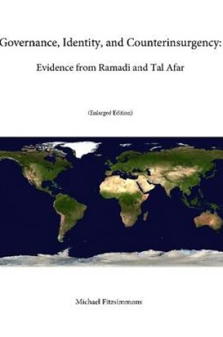 Cover of Governance, Identity, and Counterinsurgency: Evidence from Ramadi and Tal Afar (enlarged Edition)