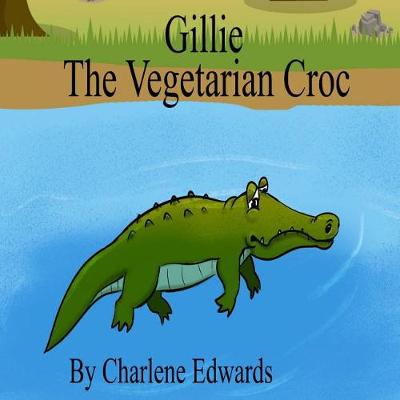 Book cover for Gillie The Vegetarian Croc