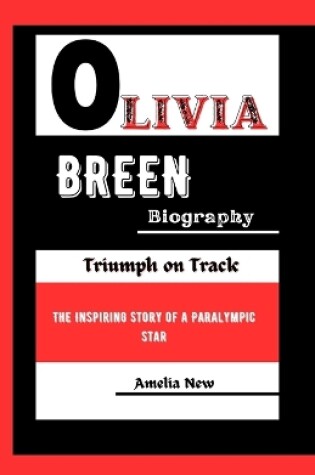 Cover of Olivia Breen Biography