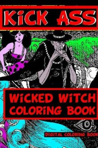Cover of Kick Ass Wicked Witch Coloring Book