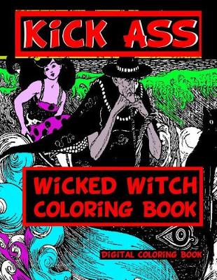 Book cover for Kick Ass Wicked Witch Coloring Book
