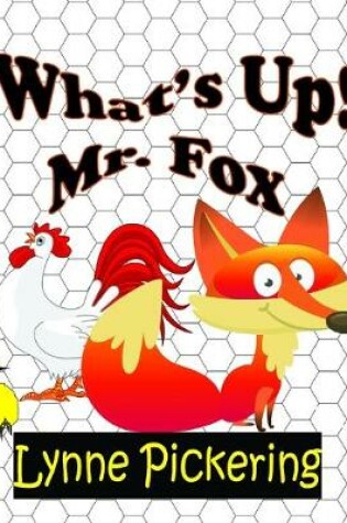 Cover of What's Up! Mr Fox.