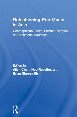 Book cover for Refashioning Pop Music in Asia