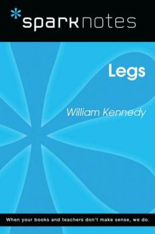 Cover of Legs (Sparknotes Literature Guide)