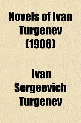 Book cover for The Novels of Ivan Turgenev (Volume 9)