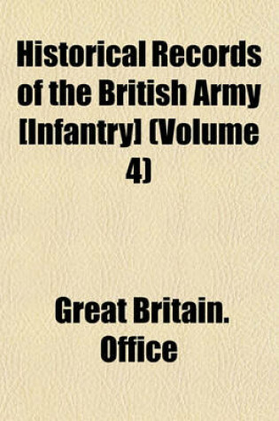 Cover of Historical Records of the British Army [Infantry] Volume 4; Regt. North Devon