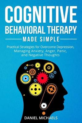 Book cover for Cognitive Behavioral Therapy Made Simple