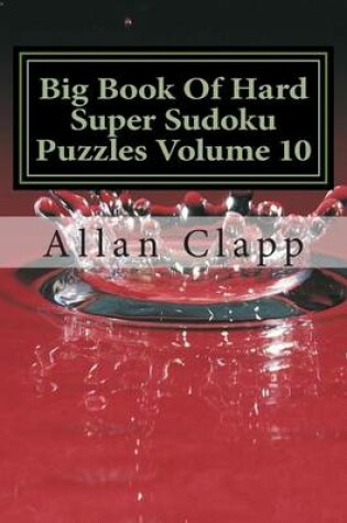 Cover of Big Book of Hard Super Sudoku Puzzles Volume 10