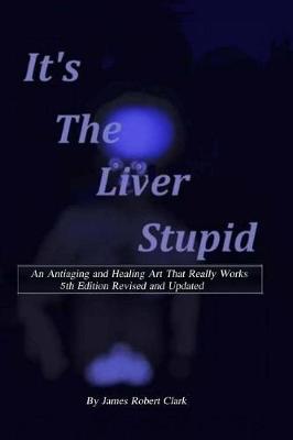 Cover of Its the Liver Stupid 5th edition