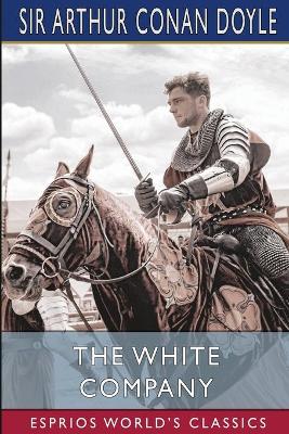 Book cover for The White Company (Esprios Classics)