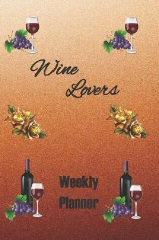 Cover of Wine Lovers Weekly Planner