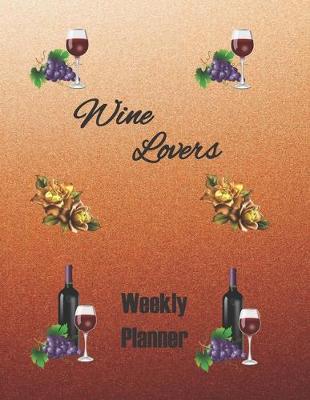 Book cover for Wine Lovers Weekly Planner