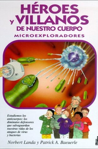Cover of Heroes y Villanos de Nuestro Cuerpo