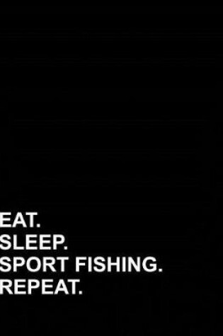 Cover of Eat Sleep Sport Fishing Repeat