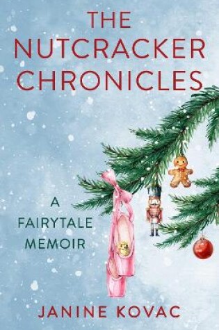 Cover of The Nutcracker Chronicles