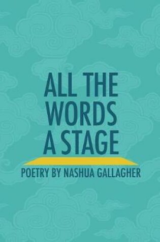 Cover of All the Words a Stage