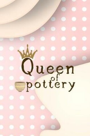 Cover of Queen Of Pottery