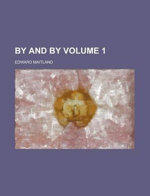 Book cover for By and by Volume 1