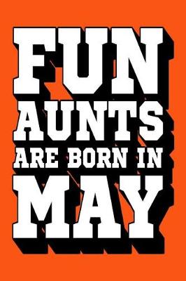 Book cover for Fun Aunts Are Born in May