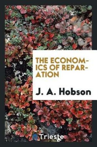 Cover of The Economics of Reparation
