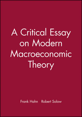 Book cover for A Critical Essay on Modern Macroeconomic Theory