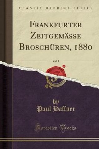 Cover of Frankfurter Zeitgemässe Broschüren, 1880, Vol. 1 (Classic Reprint)