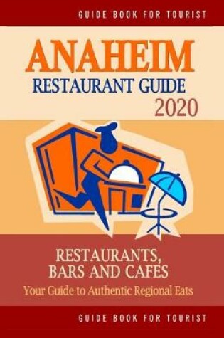 Cover of Anaheim Restaurant Guide 2020