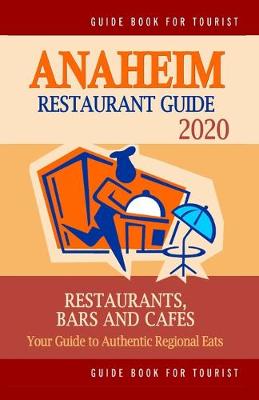 Book cover for Anaheim Restaurant Guide 2020