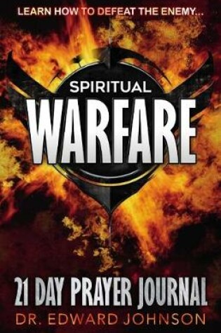 Cover of Spiritual Warfare: 21 Day Prayer Journal