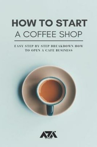 Cover of How to Start a Coffee Shop