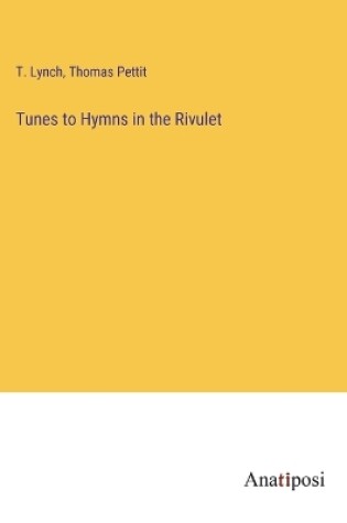 Cover of Tunes to Hymns in the Rivulet