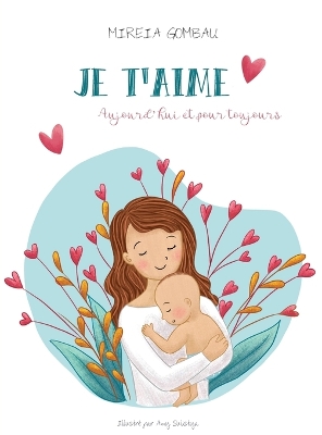 Book cover for Je t'aime, aujourd'hui et pour toujours