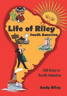 Book cover for Life of Riley - South America