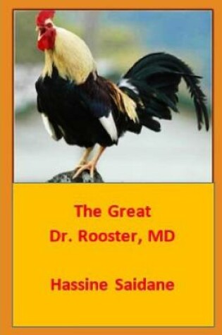 Cover of The Great Dr. Rooster, MD