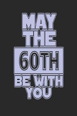 Book cover for May the 60th Be with You